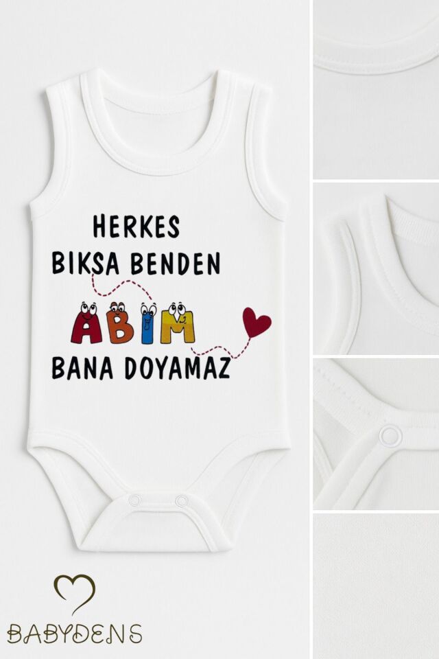 Herkes Bıksa Benden Abim Bana Doyamaz Yazılı Kolsuz Bebek Zıbını Pamuklu Body 0-3-24Ay Yazlık Tulum