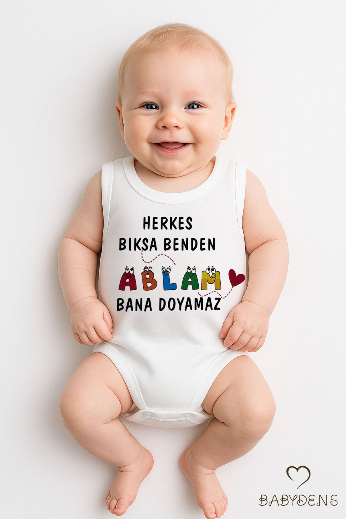 Herkes bıksa benden ablam bana doyamaz Yazılı Kolsuz Çıtçıtlı Body Bebek Zıbın %100 Pamuk Tulum