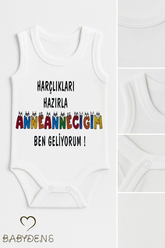 Harçlıkları Hazırla Anneanneciğim Ben Geliyorum Yazılı Unisex Kolsuz Çıtçıtlı Body Bebek Zıbın