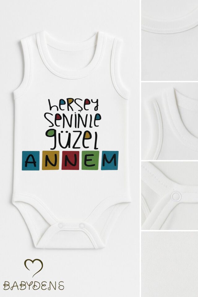Her Şey Seninle Güzel Annem Yazılı %100 Pamuk Çıtçıtlı Body