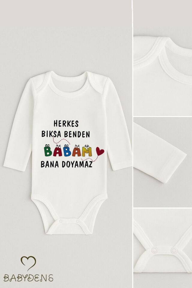 “Herkes Bıksa Benden, Babam Bana Doyamaz” Yazılı %100 Pamuk Zıbın Uzun Kollu Çıtçıtlı Bebek Body