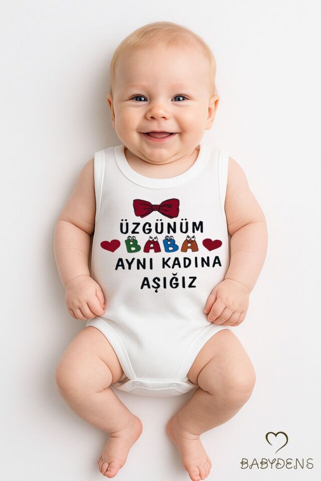 “Üzgünüm Baba Aynı Kadına Aşığız” Yazılı Kolsuz Bebek Body %100 Pamuk Yazlık Çıtçıtlı Zıbın Tulum