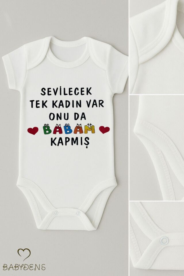 Sevilecek Tek Kadın Var Onu da Babam Kapmış Yazılı Çıtçıtlı Bebek Body | Kısa Kollu %100 Pamuk Zıbın