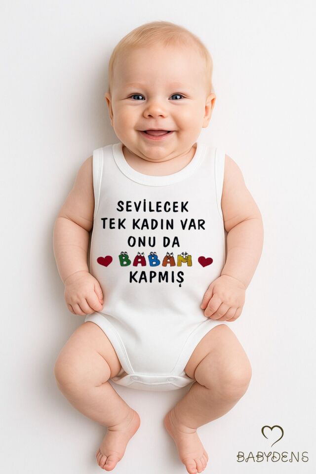 Sevilecek Tek Kadın Var Onu da Babam Kapmış Yazılı Kolsuz Bebek Body %100Pamuk Yazlık Çıtçıtlı Zıbın