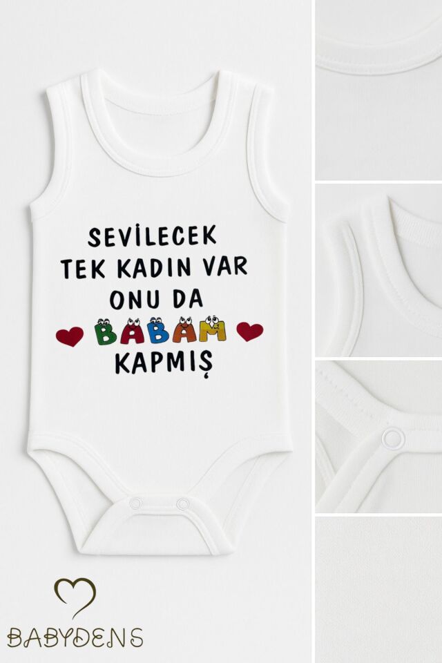 Sevilecek Tek Kadın Var Onu da Babam Kapmış Yazılı Kolsuz Bebek Body %100Pamuk Yazlık Çıtçıtlı Zıbın