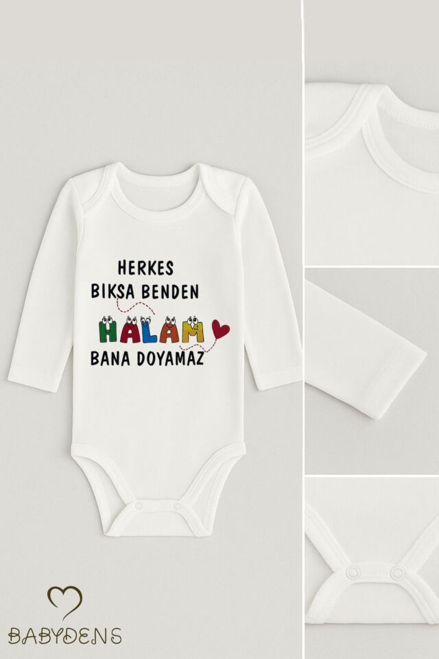 “Herkes Bıksa Benden Halam Bana Doyamaz” Yazılı Uzun Kollu Bebek Zıbını %100 Pamuk Çıtçıtlı Body