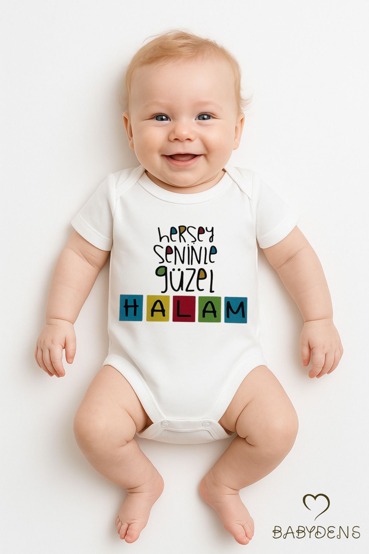 ''Her Şey Seninle Güzel Halam Yazılı Bebek Body | 0-3 Ay - 24 Ay Arası Çıtçıtlı Pamuklu Tulum Zıbın''