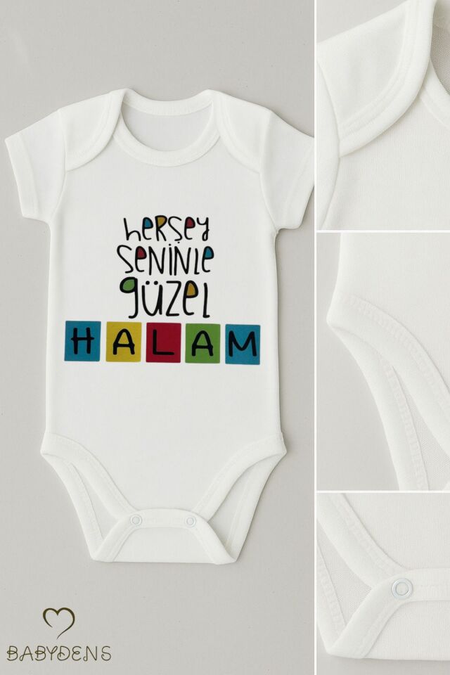 ''Her Şey Seninle Güzel Halam Yazılı Bebek Body | 0-3 Ay - 24 Ay Arası Çıtçıtlı Pamuklu Tulum Zıbın''