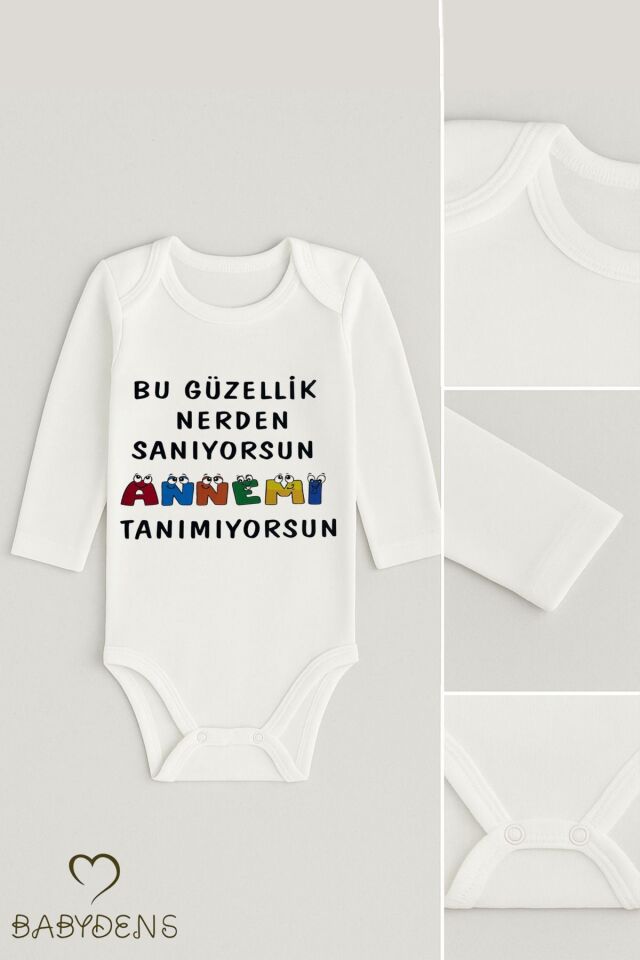 “Bu Güzellik Nereden Sanıyorsun, Annemi Tanımıyorsun” Yazılı Uzun Kollu Bebek Body Çıtçıtlı Zıbın