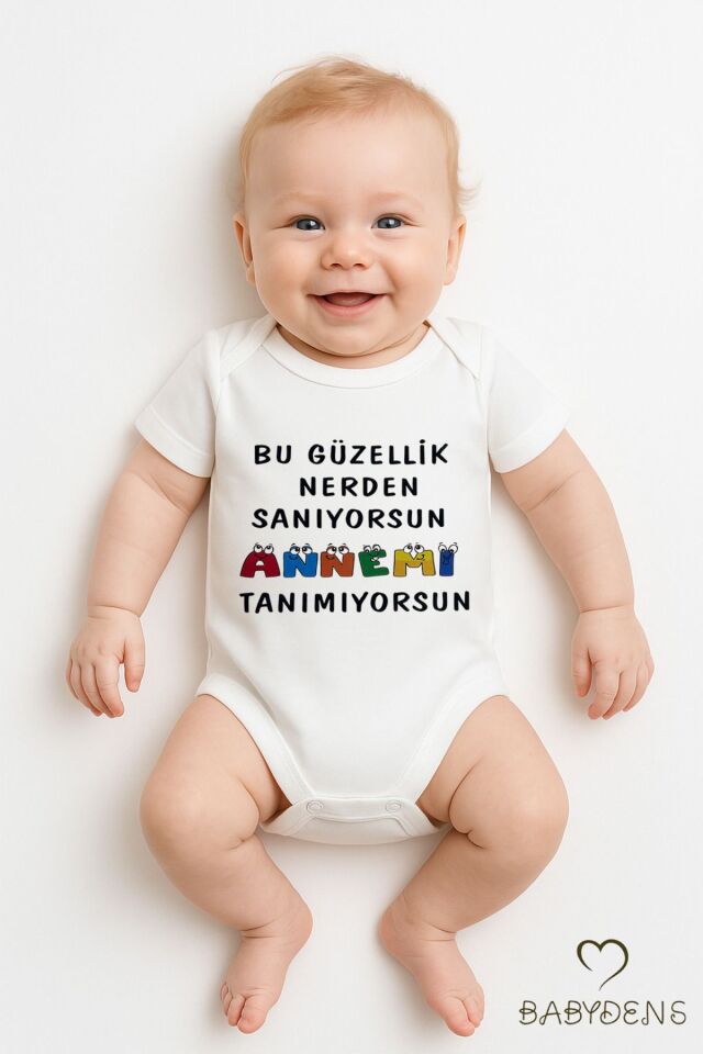 Bu Güzellik Nereden Sanıyorsun Annemi Tanımıyorsun Yazılı Çıtçıtlı Bebek Body Tulum Kısa Kollu Pamuk