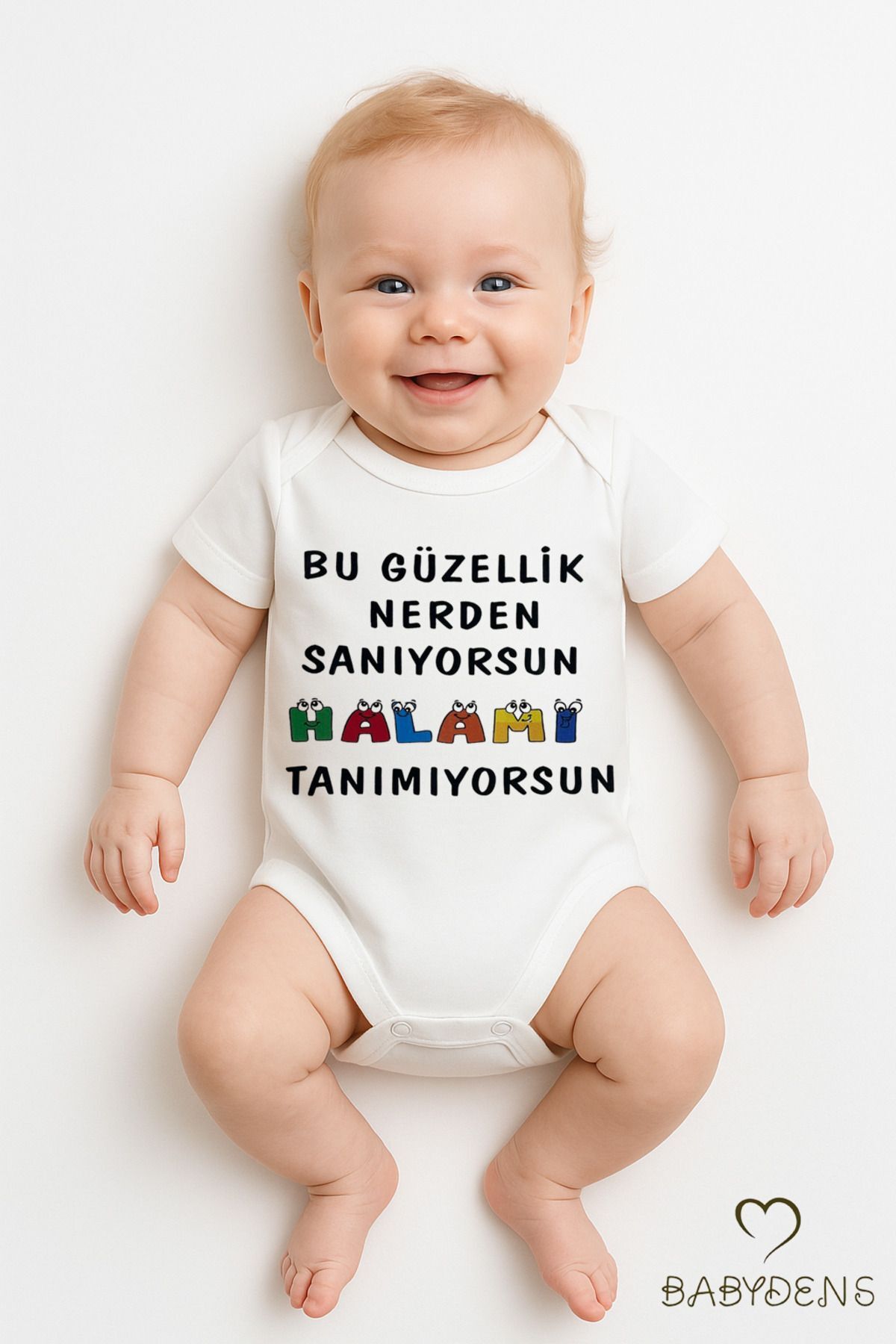 Bu Güzellik Nerden Sanıyorsun Halamı Tanımıyorsun Yazılı Bebek Body %100 Pamuk Çıtçıtlı Zıbın Tulum 3-6 Ay