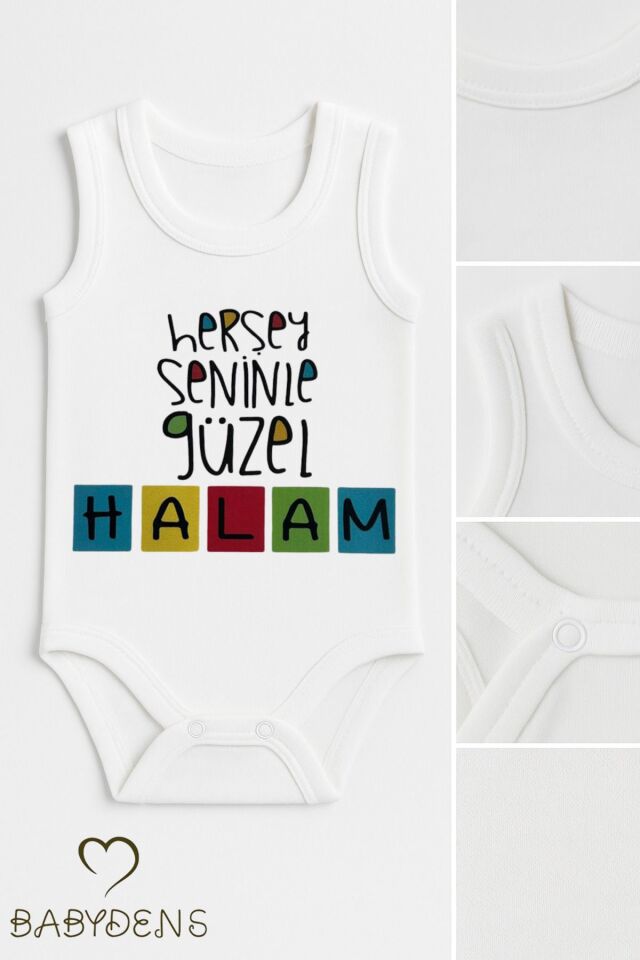 Her Şey Seninle Güzel Halam Yazılı Kolsuz Bebek Body 3-6 Ay